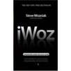 Steve Wozniak's iWoz: Computer Geek to Cult Icon